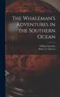 The Whaleman's Adventures in the Southern Ocean - Book