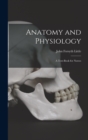 Anatomy and Physiology; a Text-book for Nurses - Book