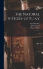 The Natural History of Pliny : 1 - Book