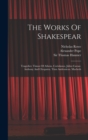 The Works Of Shakespear : Tragedies: Timon Of Athens. Coriolanus. Julius Caesar. Anthony And Cleopatra. Titus Andronicus. Macbeth - Book