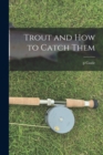 Trout and how to Catch Them - Book