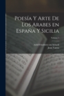 Poesia y arte de los arabes en Espana y Sicilia; Volume 1 - Book