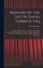 Memoirs Of The Life Of David Garrick, Esq : Interspersed With Characters And Anecdotes Of His Theatrical Contemporaries. The Whole Forming A History Of The Stage, Which Includes A Period Of Thirty-six - Book