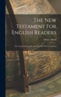 The New Testament For English Readers : The Gospel Of St. John, And The Acts Of The Apostles - Book