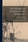 The Works of Hubert Howe Bancroft : History of the Northwest Coast: vol. I, 1543-1800 - Book