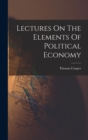 Lectures On The Elements Of Political Economy - Book