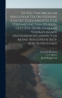 De Reis Van Mr. Jacob Roggeveen Ter Ontdekking Van Het Zuidland (1721-1722) Verzameling Van Stukken, Deze Reis En De Daaraan Voorafgaande Ontdekkingsplannen Van Arend Roggeveen (1675- 1676) Betreffend - Book