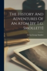 The History And Adventures Of An Atom [by T.g. Smollett] - Book