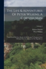 The Life & Adventures Of Peter Wilkins, A Cornish Man : Taken From His Own Mouth, In His Passage To England, From Off Cape Horn In America, In The Ship Hector; Volume 2 - Book