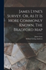 James Lyne's Survey, Or, As It Is More Commonly Known, The Bradford Map - Book