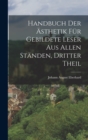 Handbuch der Asthetik fur gebildete Leser aus allen Standen, Dritter Theil - Book