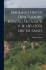 England unter den Tudors. Koning Heinrich VII(1485-1509). Erster Band. - Book