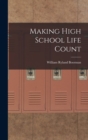 Making High School Life Count - Book