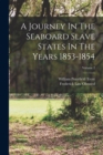 A Journey In The Seaboard Slave States In The Years 1853-1854; Volume 2 - Book