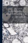 Essais De Philosophie Et D'histoire De La Biologie - Book