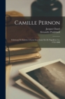 Camille Pernon; Fabricant De Soieries A Lyon Sous Louis Xvi Et Napoleon 1er, 1753-1808 - Book