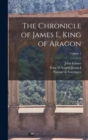 The Chronicle of James I., King of Aragon; Volume 1 - Book