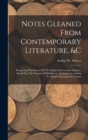 Notes Gleaned From Contemporary Literature, &c : Respecting The Issuers Of The Eighteenth Century Tokens: Struck For The County Of Middlesex: Arranged According To Atkins's Tradesmen's Tokens - Book