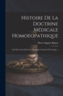 Histoire De La Doctrine Medicale Homoeopathique : Son Etat Actuel Dans Les Principales Contrees De L'europe... - Book