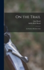 On the Trail : An Outdoor Book for Girls - Book