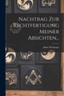 Nachtrag Zur Rechtfertigung Meiner Absichten... - Book