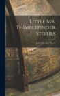 Little Mr. Thimblefinger Stories - Book