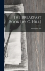 The Breakfast Book [by G. Hill] - Book