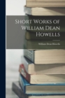 Short Works of William Dean Howells - Book
