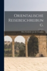 Orientalische Reisebeschreibung. - Book