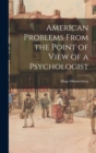 American Problems From the Point of View of a Psychologist - Book