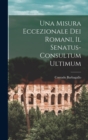 Una Misura Eccezionale dei Romani, il Senatus-Consultum Ultimum - Book
