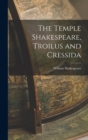 The Temple Shakespeare, Troilus and Cressida - Book