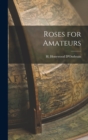 Roses for Amateurs - Book