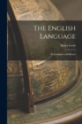 The English Language : Its Grammar and History - Book