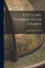 Little Mr. Thimblefinger Stories - Book