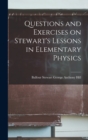 Questions and Exercises on Stewart's Lessons in Elementary Physics - Book