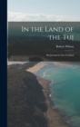 In the Land of the Tui : My Journal in New Zealand - Book