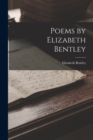 Poems by Elizabeth Bentley - Book