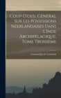 Coup-d'oeil General sur les Possessions Neerlandaises dans L'Inde Archipelagique, Tome Troisieme - Book