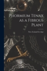 Phormium Tenax as a Fibrous Plant - Book