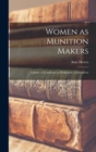 Women as Munition Makers : A Study of Conditions in Bridgeport, Connecticut - Book