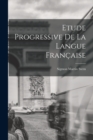 Etude Progressive de la Langue Francaise - Book