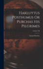 Hakluytus Posthumus Or Purchas His Pilgrimes; Volume VII - Book