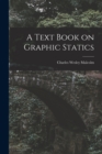 A Text Book on Graphic Statics - Book