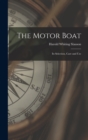 The Motor Boat : Its Selection, Care and Use - Book