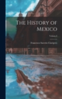 The History of Mexico; Volume I - Book