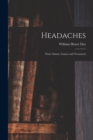 Headaches : Their Nature, Causes and Treatment - Book