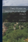 Two Years in Switzerland and Italy; Volume I - Book