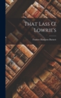 That Lass O' Lowrie's - Book