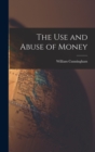 The Use and Abuse of Money - Book